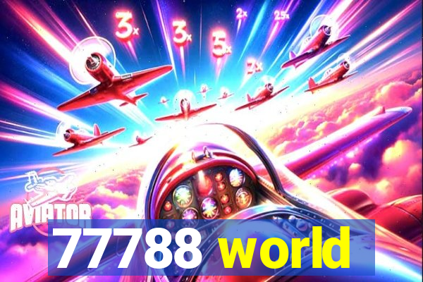 77788 world